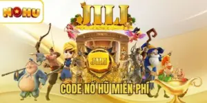 Code Nổ Hũ miễn phí - Hướng dẫn cách nhận quà đơn giản